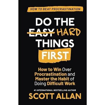 Do the Hard Things First