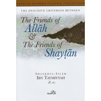The Decisive Criterion Between the Friends of Allah and the Friends of Shaytan