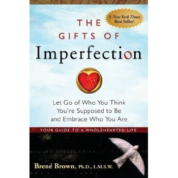 The Gifts of Imperfection