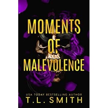Moments of Malevolence