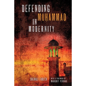 Defending Muḥammad in Modernity