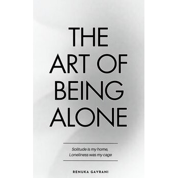 The Art of Being ALONE