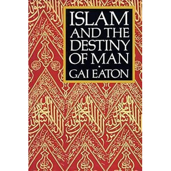 Islam and the Destiny of Man
