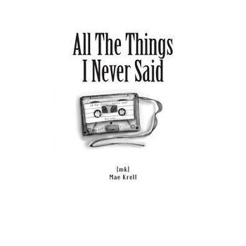 All The Things I Never Said