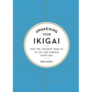 Awakening Your Ikigai