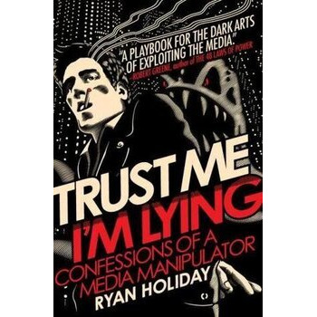 Trust Me, I'm Lying