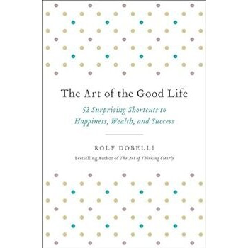 The Art of the Good Life