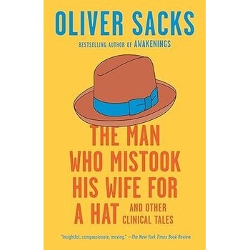 The Man Who Mistook His Wife for a Hat