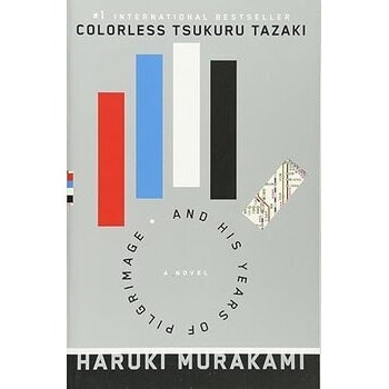 Colorless Tsukuru Tazaki and his Years of Pilgrimage