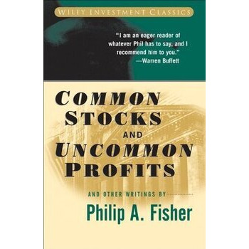 Common Stocks and Uncommon Profits and Other Writings