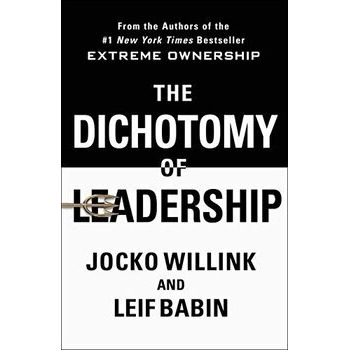 The Dichotomy of Leadership
