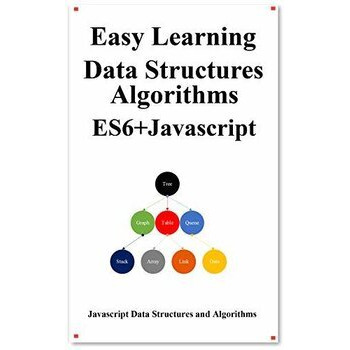 Easy Learning Data Structures & Algorithms ES6+Javascript