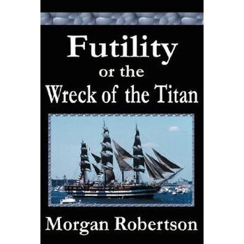 Futility or the Wreck of the Titan