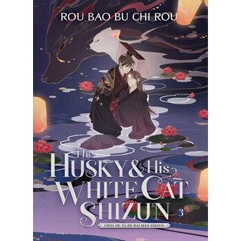 The Husky and His White Cat Shizun Vol. 3