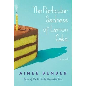 The Particular Sadness of Lemon Cake