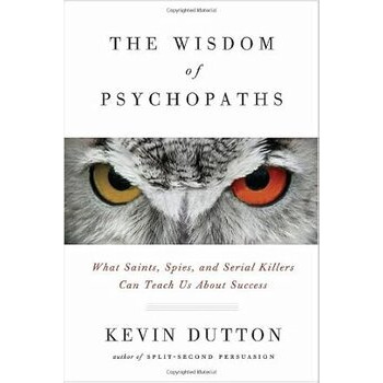 The Wisdom of Psychopaths