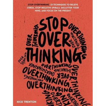 Stop Overthinking