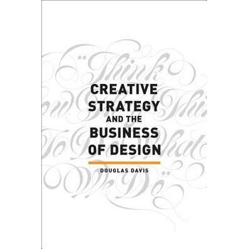 Creative Strategy and the Business of Design