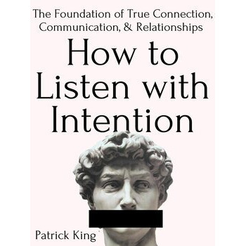 How to Listen with Intention