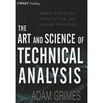 The Art and Science of Technical Analysis
