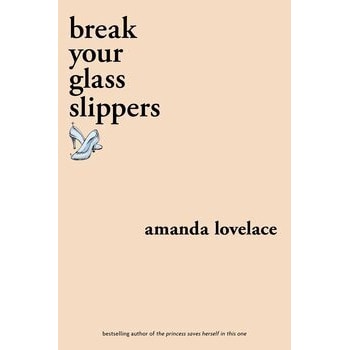 Break Your Glass Slippers