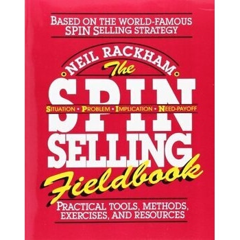 The SPIN Selling Fieldbook