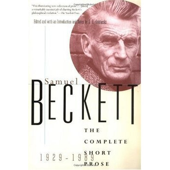 The Complete Short Prose of Samuel Beckett, 1929-1989