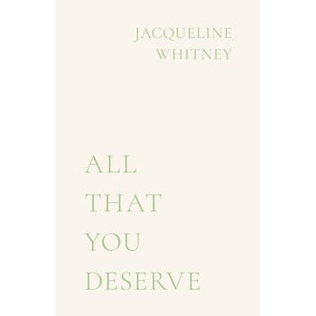 All That You Deserve