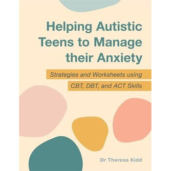 Helping Autistic Teens to Manage Their Anxiety