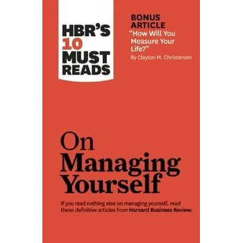 HBR's 10 Must Reads on Managing Yourself