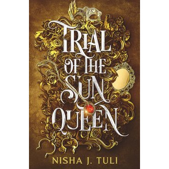 Trial of the Sun Queen By Nisha J Tuli