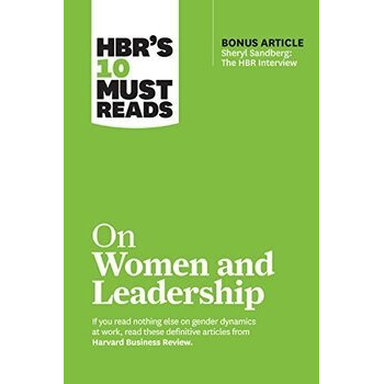 HBR's 10 Must Reads on Women and Leadership