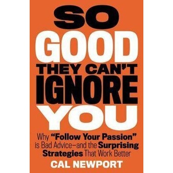So Good They Can't Ignore You